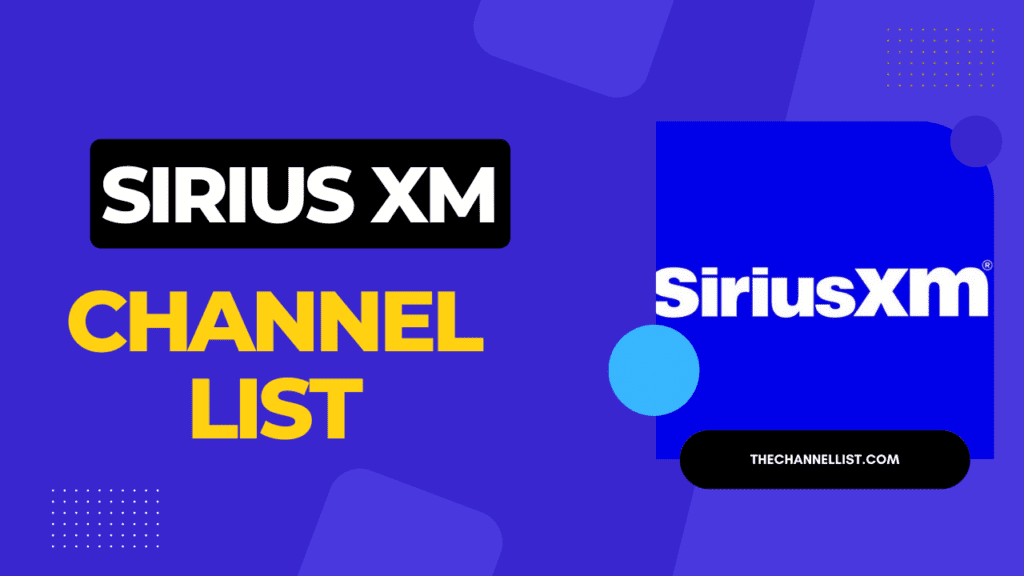 SiriusXM Channel Lineup 2024 [With PDF] The Channel List