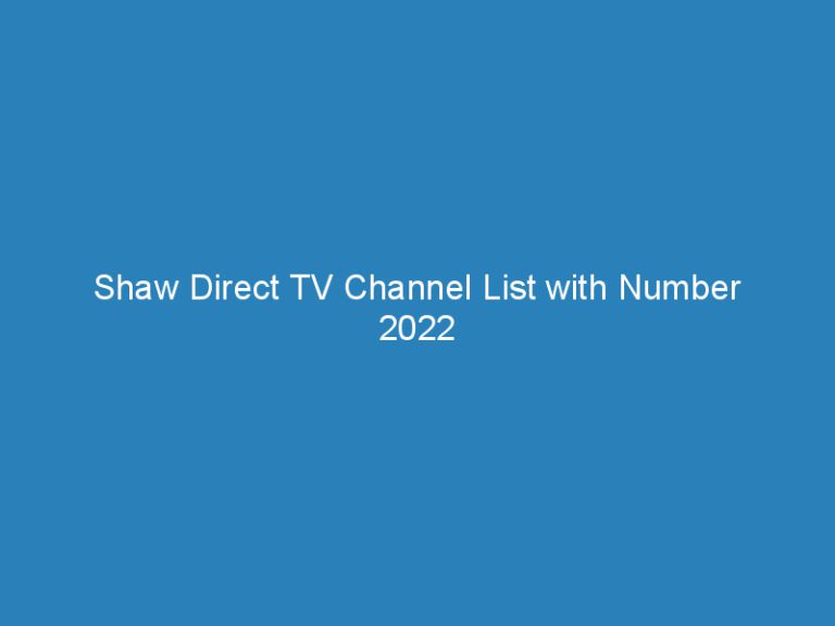 Shaw Direct TV Channel List with Number 2022