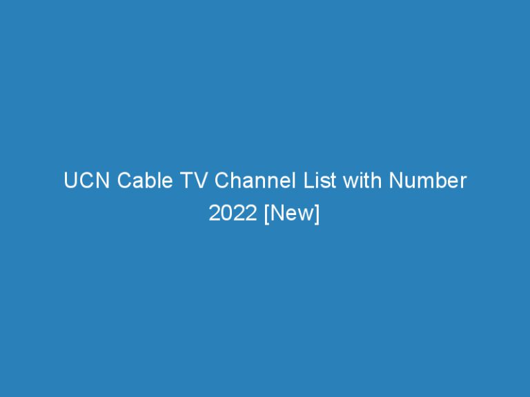 UCN Cable TV Channel List with Number 2022