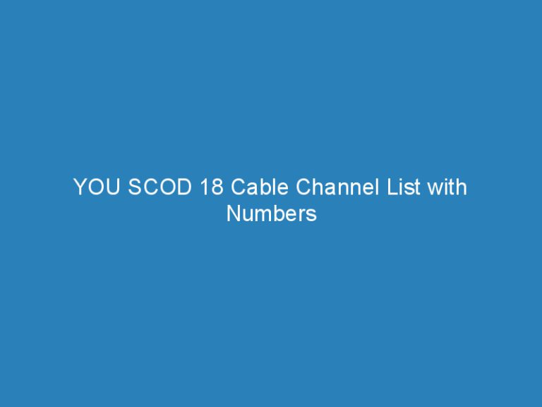 YOU SCOD 18 Cable Channel List with Numbers