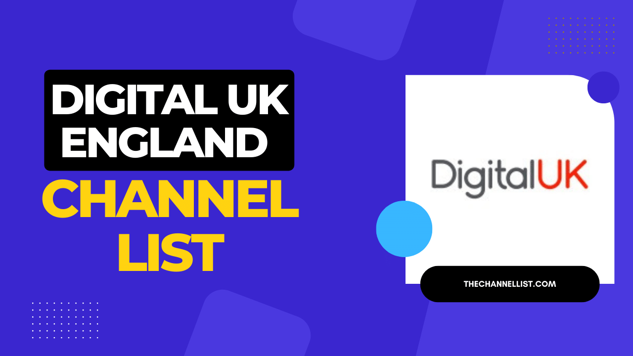 Digital UK England Channel list