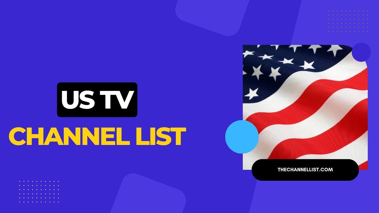 US TV Channels List [Mega List] 2024 The Channel List