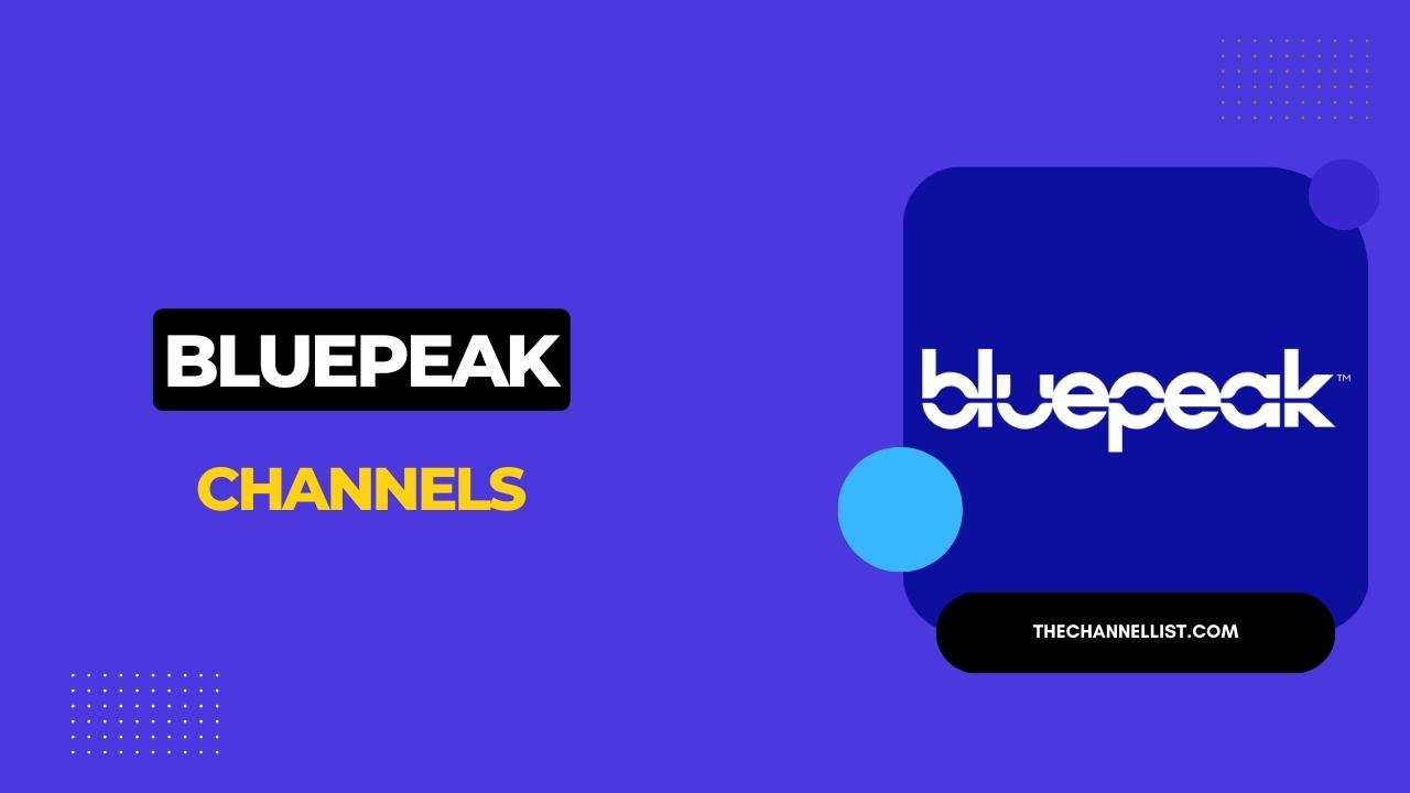 Bluepeak Channels