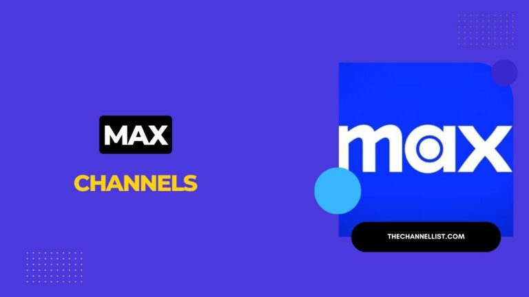 Max Channel List 2023 [HBO Max]