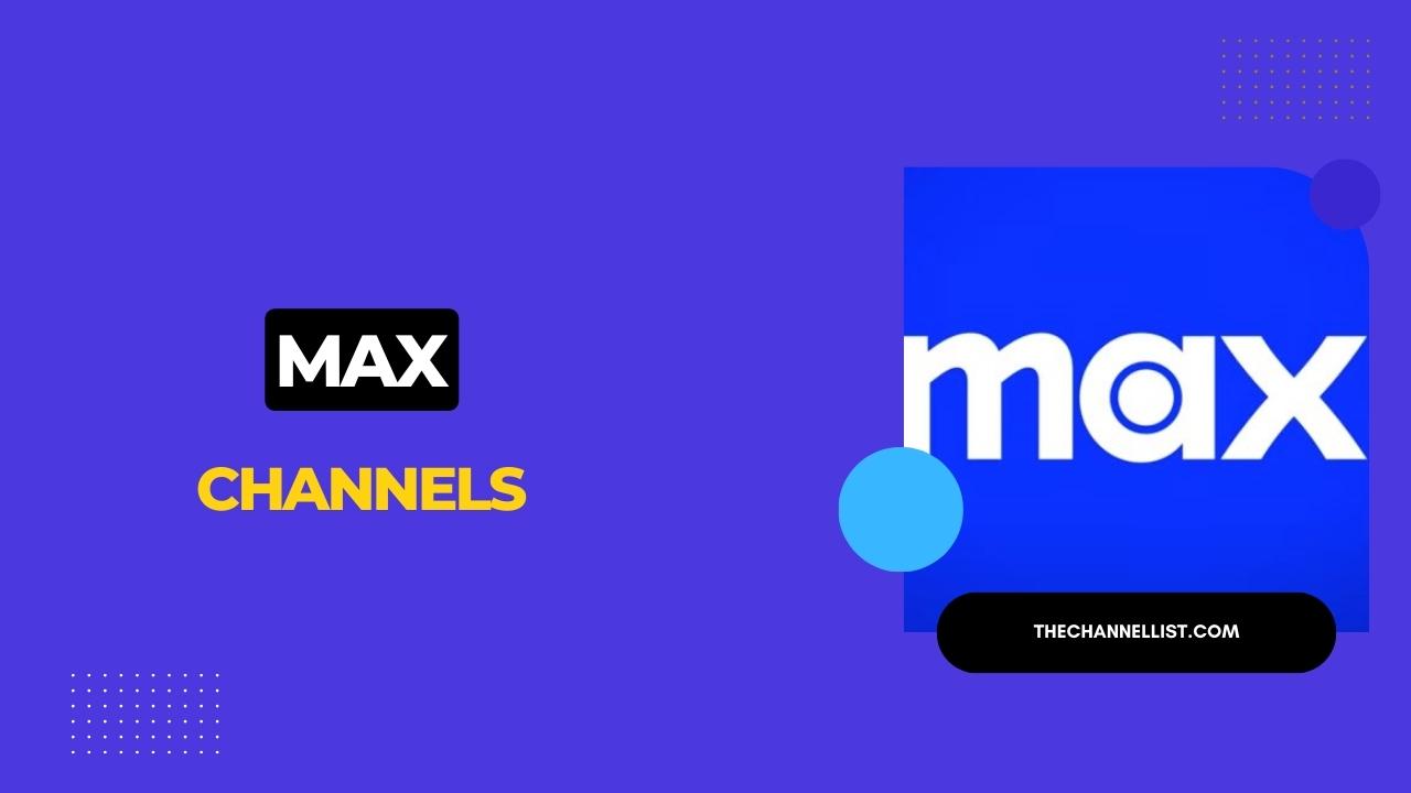 Max Channels