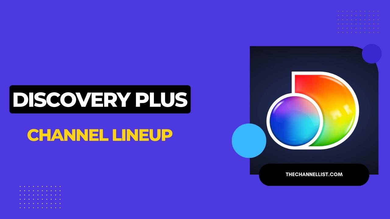 Discovery Plus Channel Lineup