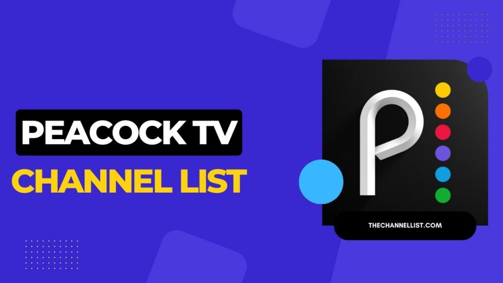 Peacock Channel List 2023 The Channels List